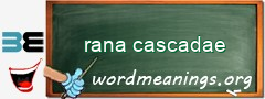 WordMeaning blackboard for rana cascadae